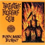 Burn, Baby, Burn!, The Electric Hellfire Club