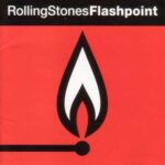 Flashpoint, Rolling Stones