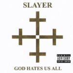 God Hates Us All, Slayer