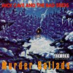 Murder Ballads, Nick Cave & The Bad Seeds