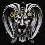 Now, Diabolical, Satyricon