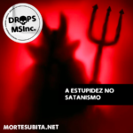 O estupidez no satanismo